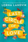 Last Circle of Love - Lorna Landvik - 9781662506260