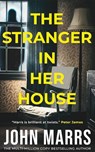 The Stranger in Her House - John Marrs - 9781662506482