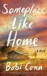 Someplace Like Home - Bobi Conn - 9781662506970