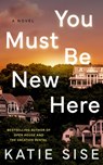 You Must Be New Here - Katie Sise - 9781662507755