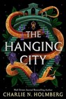 The Hanging City - Charlie N. Holmberg - 9781662508707
