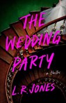 The Wedding Party - L. R. Jones - 9781662508899