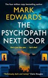 The Psychopath Next Door - Mark Edwards - 9781662508974