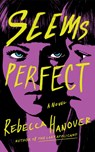 Seems Perfect - Rebecca Hanover - 9781662509308