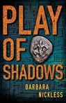 Play of Shadows - Barbara Nickless - 9781662509988