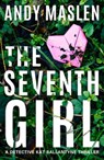 The Seventh Girl - Andy Maslen - 9781662511011