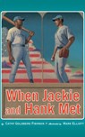 When Jackie and Hank Met - Cathy Goldberg Fishman - 9781662511578