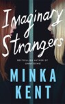 Imaginary Strangers - Minka Kent - 9781662511660