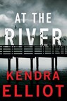 At the River - Kendra Elliot - 9781662511844