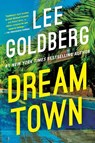 Dream Town - Lee Goldberg - 9781662512353