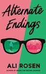 Alternate Endings - Ali Rosen - 9781662513725