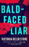 Bald-Faced Liar - Victoria Helen Stone - 9781662514616
