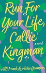 Run For Your Life, Callie Kingman - Alli Frank ; Asha Youmans - 9781662514814