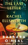 The Last Letter of Rachel Ellsworth - Barbara O'Neal - 9781662514944