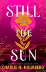 Still the Sun - Charlie N. Holmberg - 9781662516801