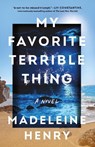 My Favorite Terrible Thing - Madeleine Henry - 9781662517440