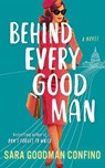 Behind Every Good Man - Sara Goodman Confino - 9781662517723