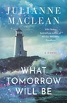 What Tomorrow Will Be - Julianne MacLean - 9781662519123
