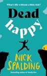 Dead Happy - Nick Spalding - 9781662520020