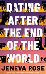 Dating After the End of the World - Jeneva Rose - 9781662520204