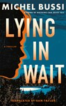 Lying in Wait - Michel Bussi - 9781662520662
