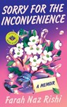 Sorry for the Inconvenience: A Memoir - Farah Naz Rishi - 9781662520976