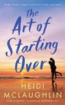 The Art of Starting Over - Heidi McLaughlin - 9781662521461