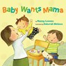 Baby Wants Mama - Nancy Loewen - 9781662522116