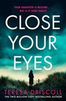 Close Your Eyes - Teresa Driscoll - 9781662523144