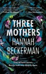 Three Mothers - Hannah Beckerman - 9781662523366