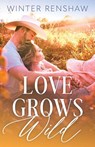 Love Grows Wild - Winter Renshaw - 9781662523731