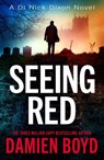 Seeing Red - Damien Boyd - 9781662524677