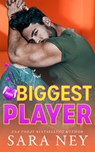 Biggest Player - Sara Ney - 9781662525513