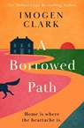 A Borrowed Path - Imogen Clark - 9781662525599
