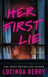 Her First Lie - Lucinda Berry - 9781662526060