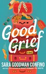 Good Grief - Sara Goodman Confino - 9781662527531