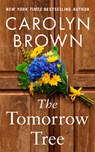 The Tomorrow Tree - Carolyn Brown - 9781662528767