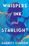 Whispers of Ink and Starlight - Garrett Curbow - 9781662530081
