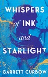 Whispers of Ink and Starlight - Garrett Curbow - 9781662530081