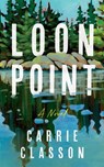Loon Point - Carrie Classon - 9781662530449