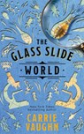 The Glass Slide World - Carrie Vaughn - 9781662530500