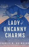Lady of Uncanny Charms - Charlie N. Holmberg - 9781662531224