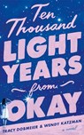 Ten Thousand Light Years from Okay - Tracy Dobmeier ; Wendy Katzman - 9781662531262