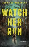 Watch Her Run - Jennifer Moorhead - 9781662531408