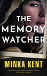 The Memory Watcher - Minka Kent - 9781662531576