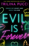 Evil is Forever - Trilina Pucci - 9781662531798