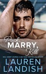Puck, Marry, Kill - Lauren Landish - 9781662532023