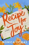 Recipe for Joy - Monica Comas - 9781662532412