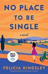No Place To Be Single - Felicia Kingsley - 9781662533457