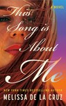 This Song Is about Me - Melissa de la Cruz - 9781662533686
